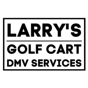 LARRY&rsquo;S GOLF CAR DMV SERVICES